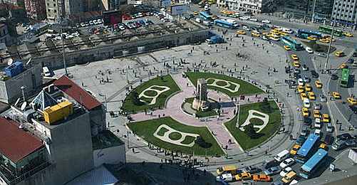"Taksim'in Adını Tarihçiler Değil, Vatandaş Değiştirir"