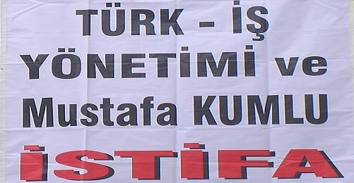 Türk-İş'e Yönelik Eylemler Yayılıyor