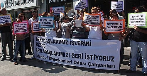 İstanbul Dişhekimleri Odası Çalışanları Direnişte