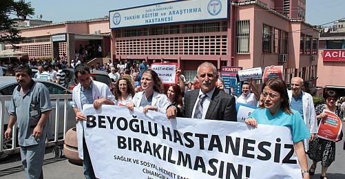 "Beyoğlu Hastanesiz Kalmasın"