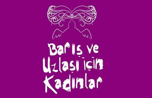 Ermenistanlı ve Türkiyeli Kadınlar Barış İçin Buluşacak