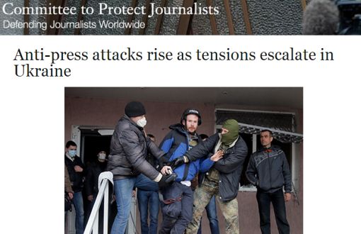 CPJ: Ukrayna Gazeteciler İçin Tehlikeli