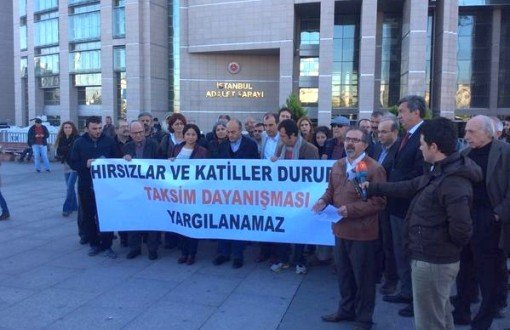 Taksim Dayanışması Davasında Beraat Talebine Ret