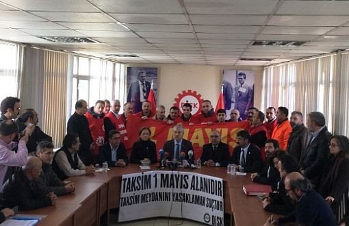 DİSK: 1 Mayıs'ta İç Güvenlik Değil, İş Güvenliği İçin Taksim'de Olmak İstiyoruz