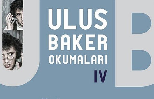 Ulus Baker Buluşmaları Bugün Ankara'da