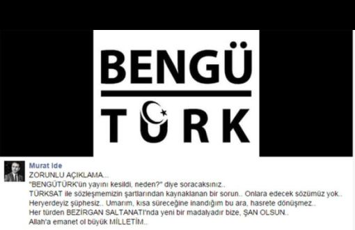 TÜRKSAT Bengü Türk TV'yi de Uydudan Çıkardı