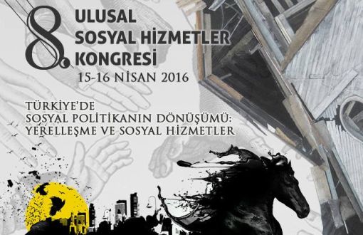 8. Ulusal Sosyal Hizmetler Kongresi Ankara’da