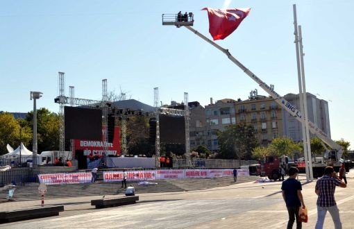 Taksim'de Cumhuriyet ve Demokrasi Mitingi Hazırlıkları