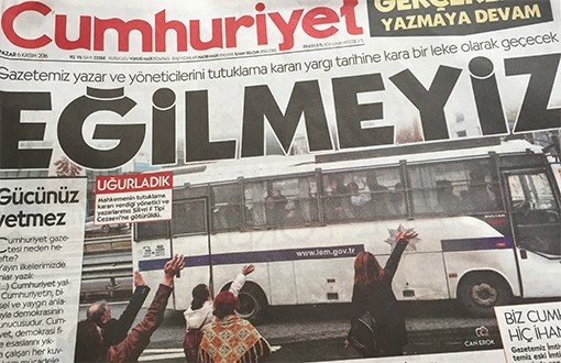 Cumhuriyet Gazetesi: Eğilmeyiz
