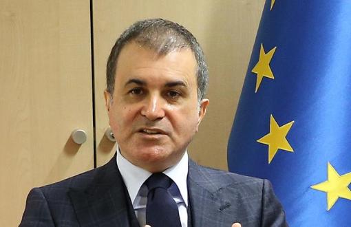 AB Bakanı Çelik: Diyalog Kanallarımız Açık