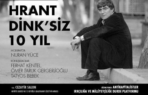 "Hrant Dink'siz 10 Yıl" Toplantısı Yapılacak
