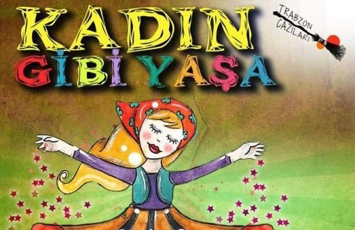 Trabzon Cazıları Kadın Dayanışması Festivali'ne Çağırıyor
