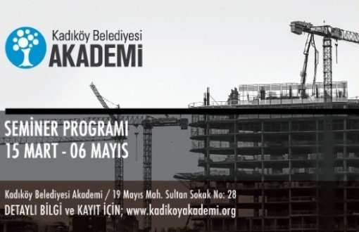 Kadıköy Açık Akademi'de "İstanbul Nereye?" Semineri