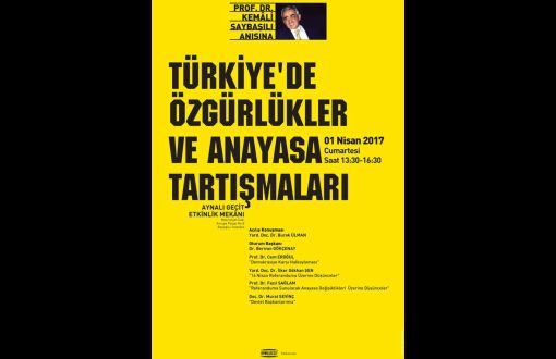 Kemali Saybaşılı Anma Konferansında Türkiye'de Anayasa Tartışılacak