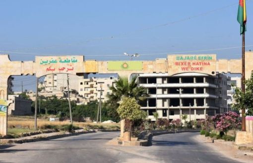 Afrin Yönetimi: "Suriye'nin Afrin'i ve Sınırlarını Türkiye’den Korumasını Bekliyoruz"