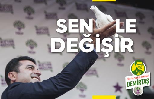 HDP Seçim Kampanyasına Sosyal Medyadan Başladı: #SenleDeğişir