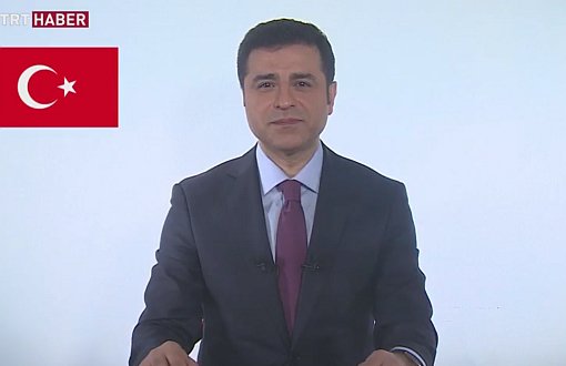 Demirtaş'ın İkinci TRT Konuşmasının Tam Metni