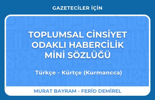 Kürtçe-Türkçe Toplumsal Cinsiyet Odaklı Habercilik Sözlüğü Yayında