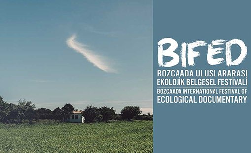 Bozcaada Ekoloji Filmleri Festivali İçin Hazır ya Siz? 