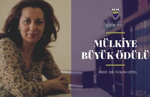 Mülkiye Büyük Ödülü Prof. Dr. Füsun Üstel'in