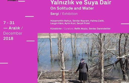 İzmir, İstanbul ve Diyarbakır’da Ortak Sergi: “Yalnızlık ve Suya Dair”