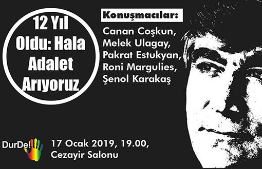 Hrant Dink Paneli'nde 12 Yıllık Mücadele Konuşulacak