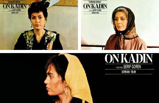 "On Kadın" Yenilenmiş Kopyasıyla İstanbul Film Festivali'nde