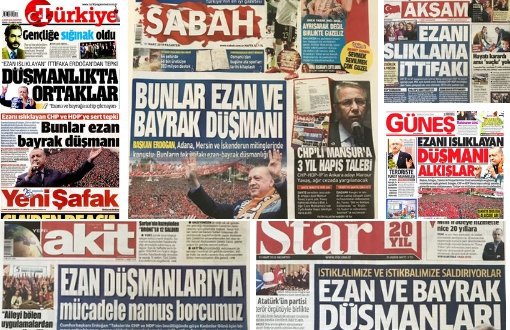 Sabah’tan Akşam’a, AKP’ye Yakın Medyada Erdoğan’ın Ezan İddiası Manşette