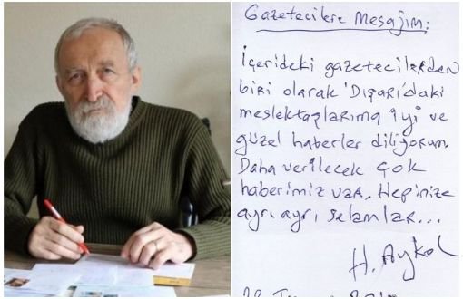 From Hüseyin Aykol to Journalists Outside: We Still Have so Much News to Report