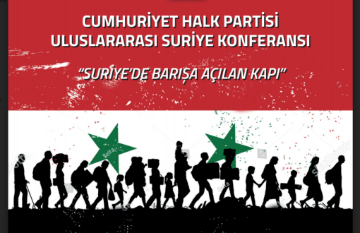 CHP'nin Suriye Konferansı Yarın