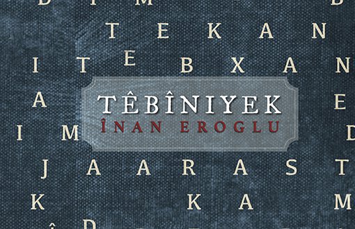 "Têbînîyek"a Înan Erogluyî li edebiyata kurdî zêde bûye
