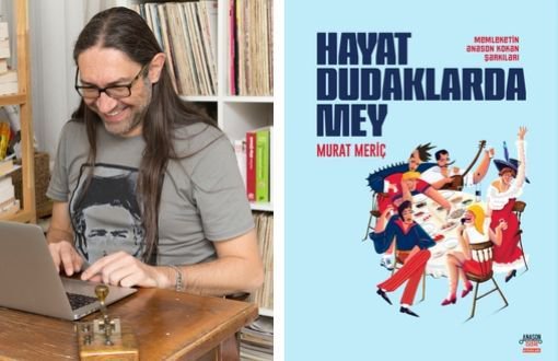 Murat Meriç'in Kaleminden Anason Kokan Şarkılar