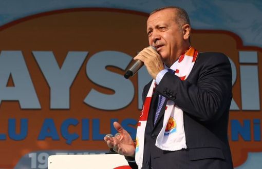 Erdoğan: Olmazsa Kaldığımız Yerden Devam Ederiz