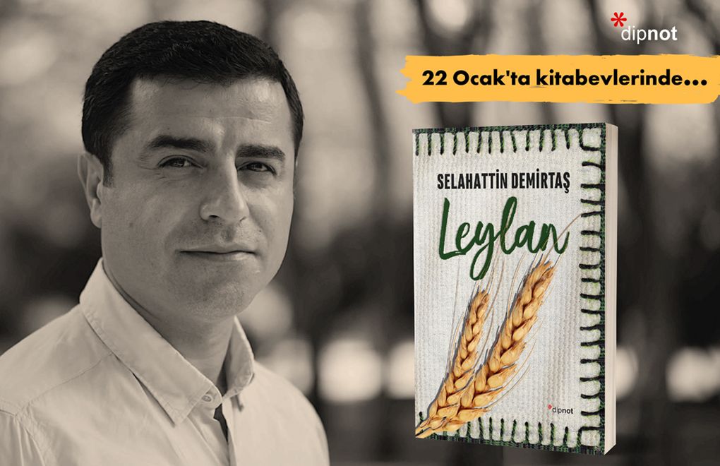 Demirtaş'ın Yeni Kitabı "Leylan" 22 Ocak'ta Okurla Buluşuyor