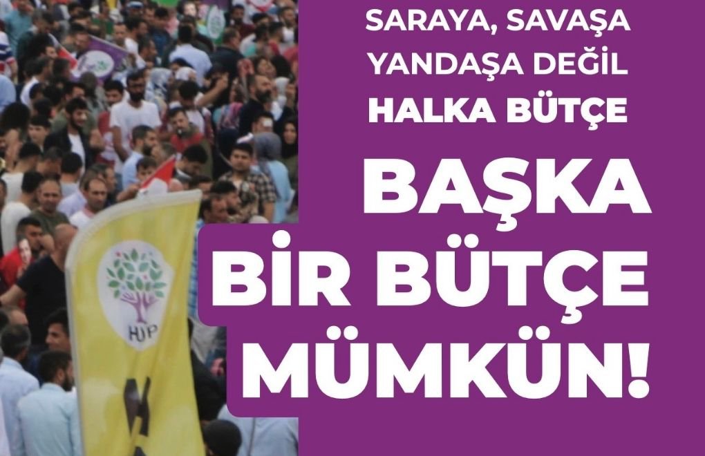 HDP’den bütçe şerhi: Çöküşün bütçesi
