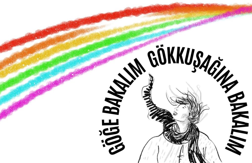 LGBTİ+ dernekleri: Göğe bakalım, gökkuşağına bakalım!
