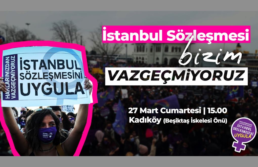 Kadınlar ve LGBTİ+'lar, İstanbul Sözleşmesi için alanlarda