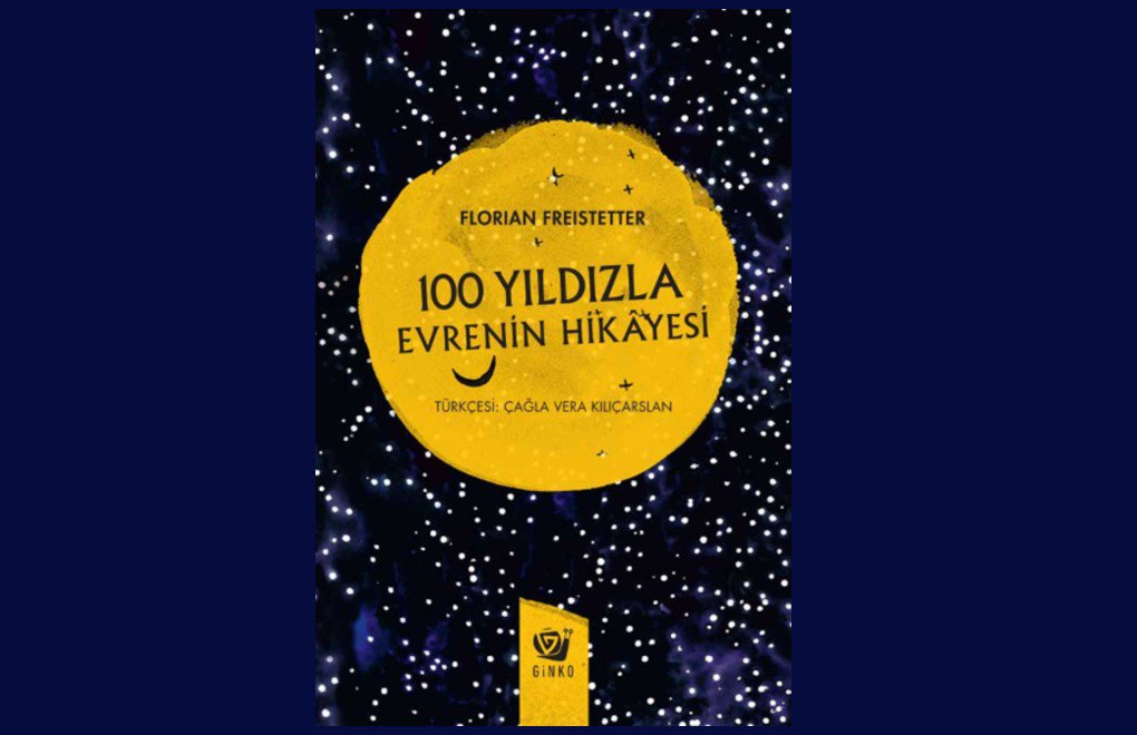 “100 Yıldızla Evrenin Hikayesi” kitabı Türkçe’de