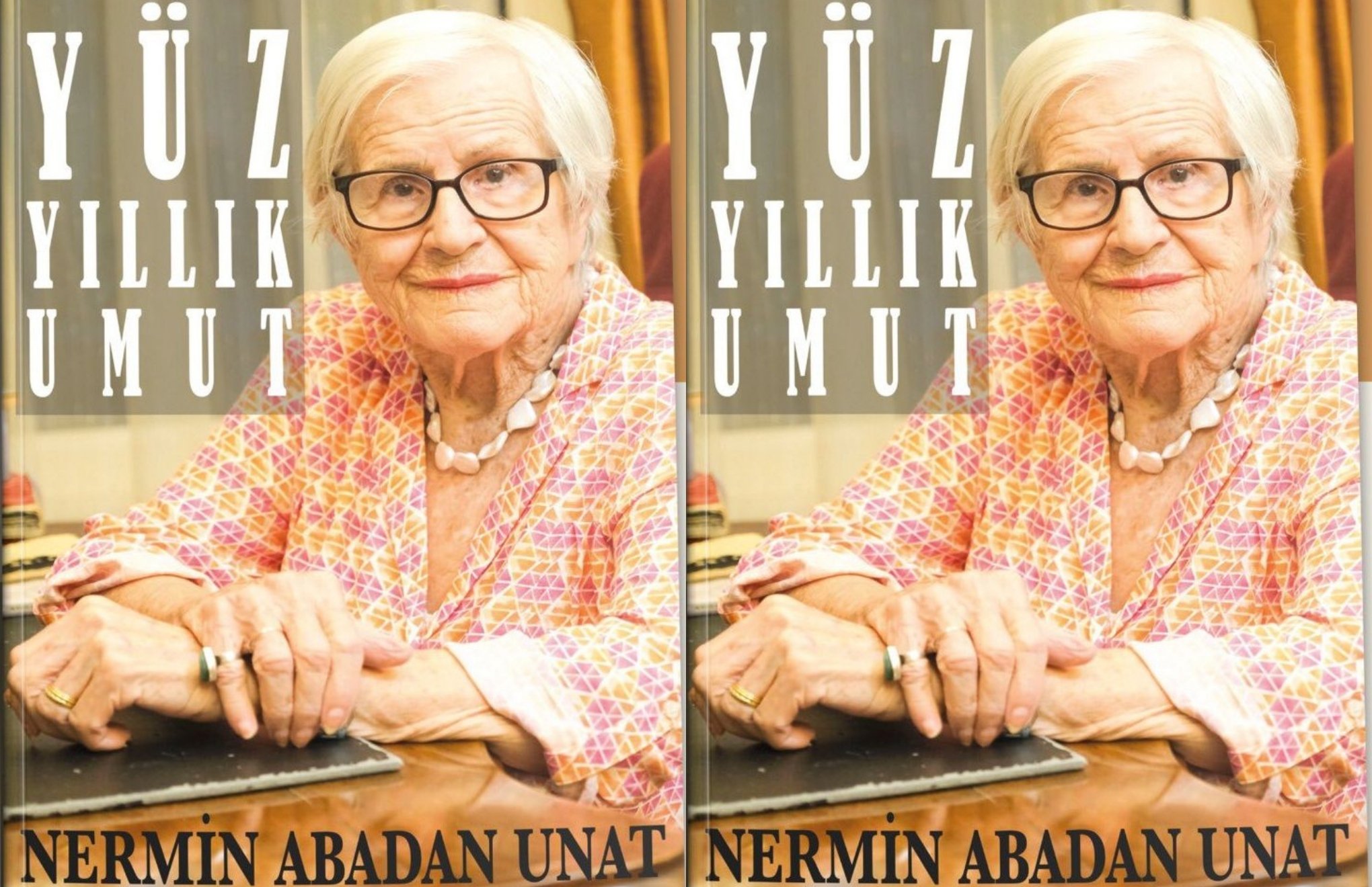 100. yaşın kutlu olsun Nermin Abadan Unat  