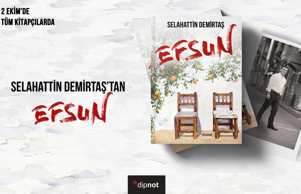 Selahattin Demirtaş'ın yeni romanı Efsun 2 Ekim’de raflarda 