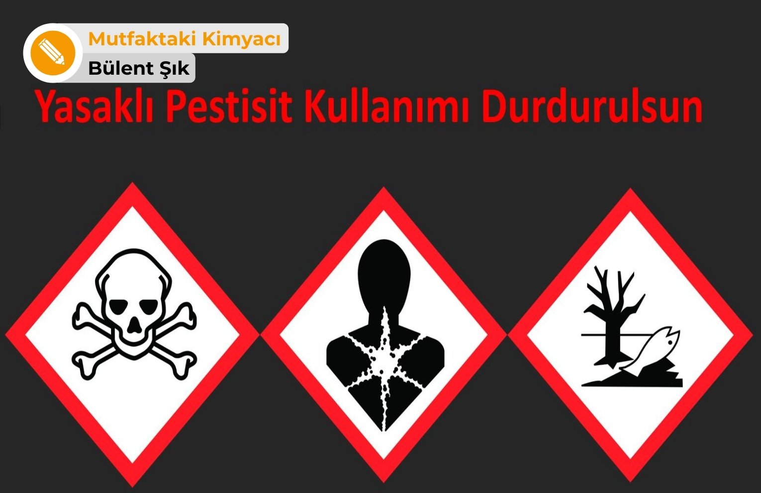 Türkiye tarımında kullanılan yasaklı pestisitlerin listesi