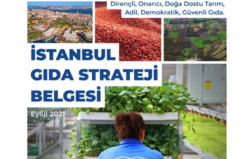 İstanbul Gıda Strateji Belgesi taslak metni yayımlandı
