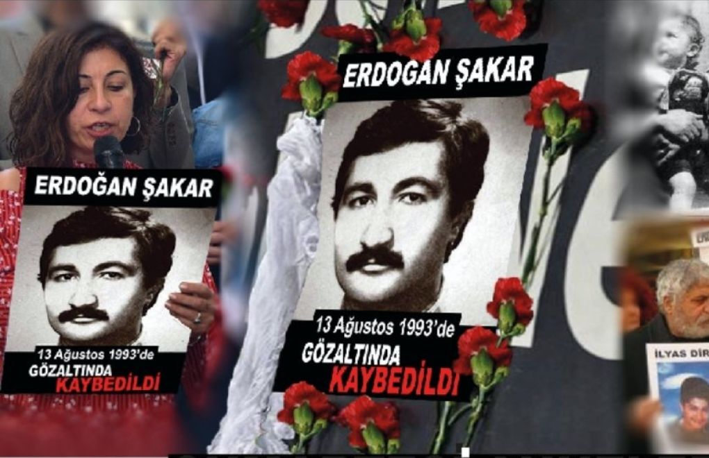 “Erdoğan Şakar gözaltında kaybedildi, cezasızlık 29 yıldır sürüyor”