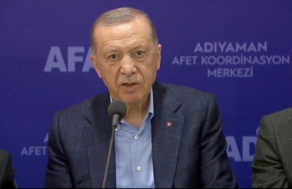 Erdoğan: Çalışma yürütemedik, Adıyaman’dan helallik istiyorum