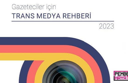 “Gazeteciler için Trans Medya Rehberi” yayında