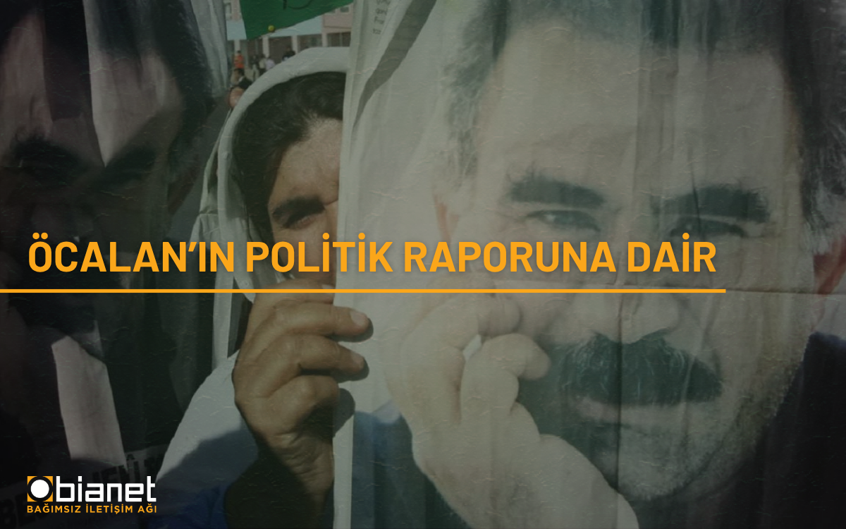 Öcalan'ın Politik Raporuna Dair