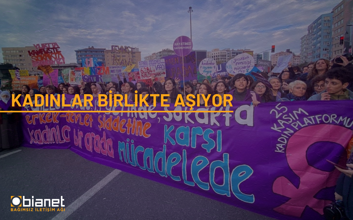 25 Kasım: Kadınlar Birlikte Aşıyor